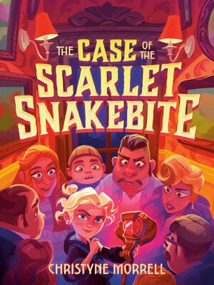 cover image of The Case of the Scarlet Snakebite